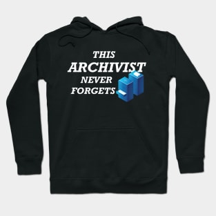 Archivist - This archivist never forgets Hoodie